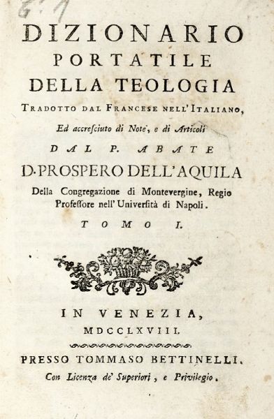 PONS-AUGUSTIN ALLETZ : Dizionario portatile della teologia tradotto dal francese nell'italiano... Tomo primo (-terzo).  - Asta Libri a stampa dal XVI al XX secolo | ASTA A TEMPO - PARTE II  - Associazione Nazionale - Case d'Asta italiane