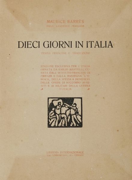 MAURICE BARRS : Dieci giorni in Italia testo francese e traduzione [...] edizione ornata da Emilio Mantelli.  - Asta Libri a stampa dal XVI al XX secolo | ASTA A TEMPO - PARTE II  - Associazione Nazionale - Case d'Asta italiane