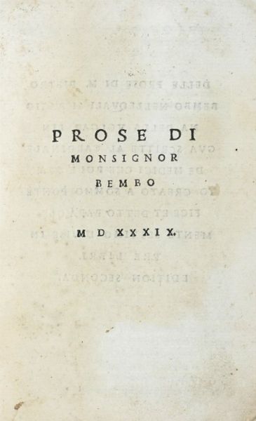 PIETRO BEMBO : Prose.  - Asta Libri a stampa dal XVI al XX secolo | ASTA A TEMPO - PARTE II  - Associazione Nazionale - Case d'Asta italiane