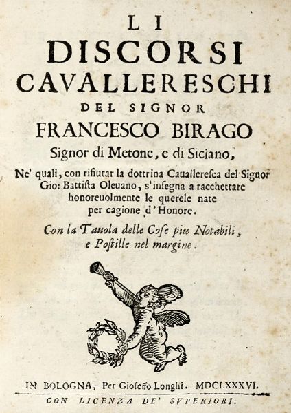 Francesco Birago : Li discorsi cavallereschi... Consigli cavallereschi [...] Libro primo (-secondo)... Decisioni cavalleresche...  - Asta Libri a stampa dal XVI al XX secolo | ASTA A TEMPO - PARTE II  - Associazione Nazionale - Case d'Asta italiane