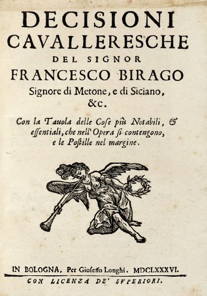 Francesco Birago : Li discorsi cavallereschi... Consigli cavallereschi [...] Libro primo (-secondo)... Decisioni cavalleresche...  - Asta Libri a stampa dal XVI al XX secolo | ASTA A TEMPO - PARTE II  - Associazione Nazionale - Case d'Asta italiane