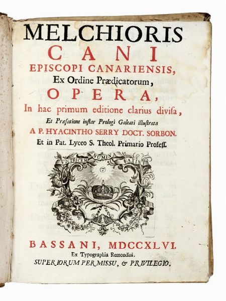 MELCHIOR CANUS : Opera in hac primum editione clarius divisa...  - Asta Libri a stampa dal XVI al XX secolo | ASTA A TEMPO - PARTE II  - Associazione Nazionale - Case d'Asta italiane