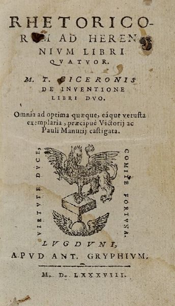 MARCUS TULLIUS CICERO : Rhetoricorum ad Herennium libri quatuor... Rhetoricorum posterior Tomus...  - Asta Libri a stampa dal XVI al XX secolo | ASTA A TEMPO - PARTE II  - Associazione Nazionale - Case d'Asta italiane