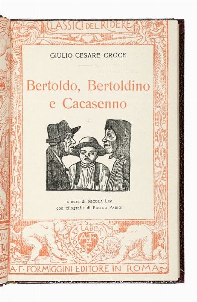 Giulio Cesare Croce : Bertoldo, Bertoldino e Cacasenno. A cura di Nicola Lisi con xilografie di Pietro Parigi.  - Asta Libri a stampa dal XVI al XX secolo | ASTA A TEMPO - PARTE II  - Associazione Nazionale - Case d'Asta italiane