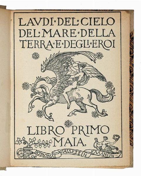 Gabriele D'Annunzio : Laudi del cielo del mare della terra e degli eroi. Libro primo (-quarto).  - Asta Libri a stampa dal XVI al XX secolo | ASTA A TEMPO - PARTE II  - Associazione Nazionale - Case d'Asta italiane