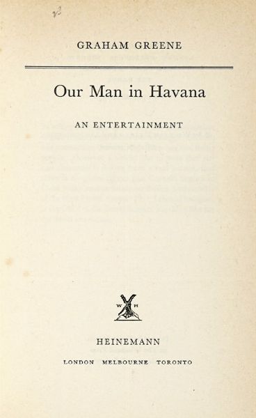 GRAHAM GREENE : Our man in Havana.  - Asta Libri a stampa dal XVI al XX secolo | ASTA A TEMPO - PARTE II  - Associazione Nazionale - Case d'Asta italiane