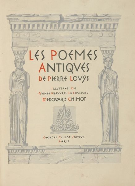 PIERRE LOUS : Les poemes antiques [...] illustres de quinze gravures en couleurs d'Edouard Chimot.  - Asta Libri a stampa dal XVI al XX secolo | ASTA A TEMPO - PARTE II  - Associazione Nazionale - Case d'Asta italiane