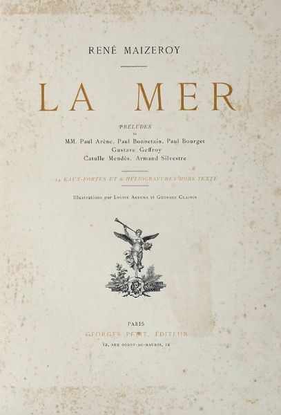 REN MAIZEROY : La Mer [...] 24 eaux-fortes et 6 heliogravures hors texte. Illustrations par Louise Abbema et Georges Clairin.  - Asta Libri a stampa dal XVI al XX secolo | ASTA A TEMPO - PARTE II  - Associazione Nazionale - Case d'Asta italiane