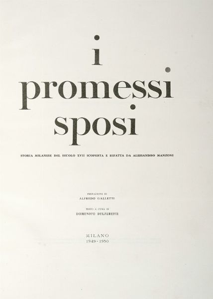 ALESSANDRO MANZONI : Lotto composto di 3 edizioni dei Promessi Sposi.  - Asta Libri a stampa dal XVI al XX secolo | ASTA A TEMPO - PARTE II  - Associazione Nazionale - Case d'Asta italiane