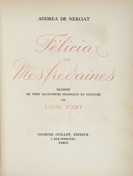 ANDR ROBERT ANDREA (DE) NERCIAT : Flicia ou Mes fredaines illustr de vigint eaux-fortes originales en couleurs par Louis Icart.  - Asta Libri a stampa dal XVI al XX secolo | ASTA A TEMPO - PARTE II  - Associazione Nazionale - Case d'Asta italiane