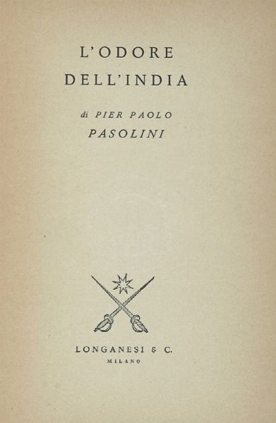 Pier Paolo Pasolini : L'odore dell'India.  - Asta Libri a stampa dal XVI al XX secolo | ASTA A TEMPO - PARTE II  - Associazione Nazionale - Case d'Asta italiane