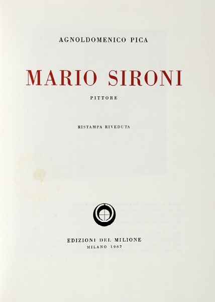 AGNOLDOMENICO PICA : Mario Sironi pittore.  - Asta Libri a stampa dal XVI al XX secolo | ASTA A TEMPO - PARTE II  - Associazione Nazionale - Case d'Asta italiane