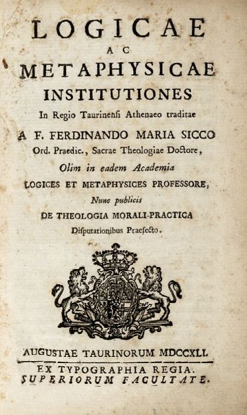 FERDINANDO MARIA SICCO : Logicae ac metaphysicae institutiones.  - Asta Libri a stampa dal XVI al XX secolo | ASTA A TEMPO - PARTE II  - Associazione Nazionale - Case d'Asta italiane