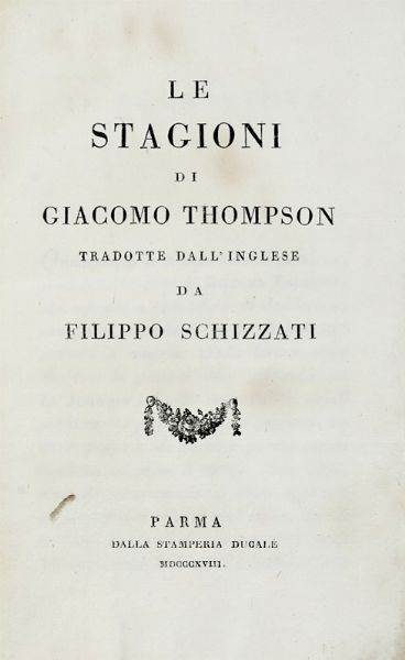 JAMES THOMPSON : Le stagioni [...] tradotte dall'inglese da Filippo Schizzati.  - Asta Libri a stampa dal XVI al XX secolo | ASTA A TEMPO - PARTE II  - Associazione Nazionale - Case d'Asta italiane