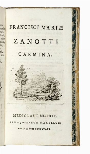 FRANCESCO MARIA ZANOTTI : Raccolta di alcune poesie volgari e latina... Carmina.  - Asta Libri a stampa dal XVI al XX secolo | ASTA A TEMPO - PARTE II  - Associazione Nazionale - Case d'Asta italiane