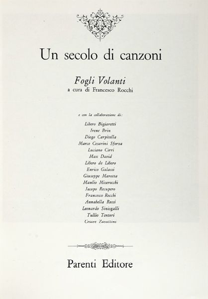 Cesare Zavattini : Un secolo di canzoni italiane. Fogli volanti a cura di Francesco Rocchi.  - Asta Libri a stampa dal XVI al XX secolo | ASTA A TEMPO - PARTE II  - Associazione Nazionale - Case d'Asta italiane