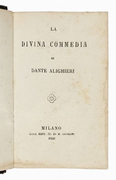 DANTE ALIGHIERI : La Divina Commedia.  - Asta Libri a stampa dal XVI al XX secolo | ASTA A TEMPO - PARTE II  - Associazione Nazionale - Case d'Asta italiane