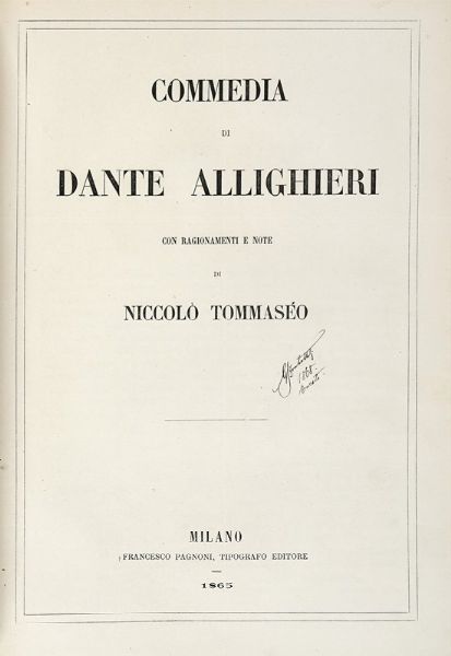 DANTE ALIGHIERI : Commedia [...]. Con ragionamenti e note di Niccol Tommaseo.  - Asta Libri a stampa dal XVI al XX secolo | ASTA A TEMPO - PARTE II  - Associazione Nazionale - Case d'Asta italiane