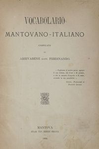 FERDINANDO ARRIVABENE - Vocabolario mantovano-italiano.