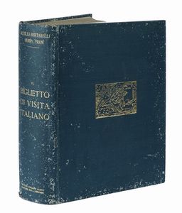 ACHILLE BERTARELLI : Il biglietto da visita italiano.  - Asta Libri a stampa dal XVI al XX secolo | ASTA A TEMPO - PARTE II  - Associazione Nazionale - Case d'Asta italiane