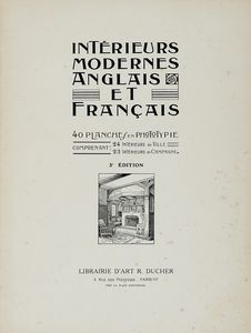 PIERRE CHAREAU - Intrieurs modernes anglais et franais. 40 planches en phototypie [...]. 3 dition.