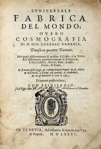 GIOVANNI LORENZO D'ANANIA - L'universale fabrica del mondo, overo Cosmografia [...] divisa in quattro trattati, ne i quali distintamente si misura il cielo, e la terra...