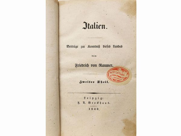 Friedrich Raumer : Italien: Beitrge zur Kenntniss dieses Landes  - Asta Libri Antichi e d'Arte - Associazione Nazionale - Case d'Asta italiane