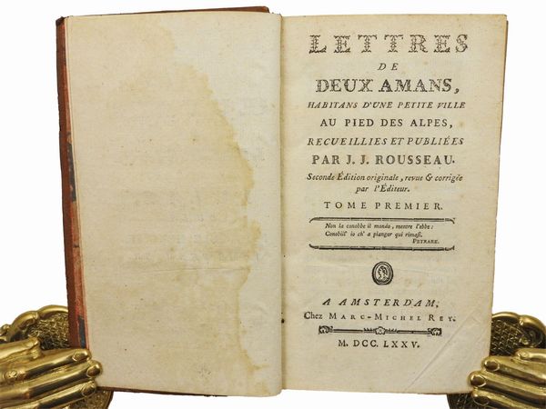 Jean-Jacques Rousseau : Lettres de deux amans, habitans d'une petite ville au pied des Alpes  - Asta Libri Antichi e d'Arte - Associazione Nazionale - Case d'Asta italiane