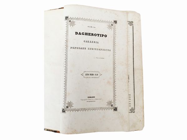 ll Dagherotipo: galleria popolare enciclopedica. Anno primo 1840  - Asta Libri Antichi e d'Arte - Associazione Nazionale - Case d'Asta italiane