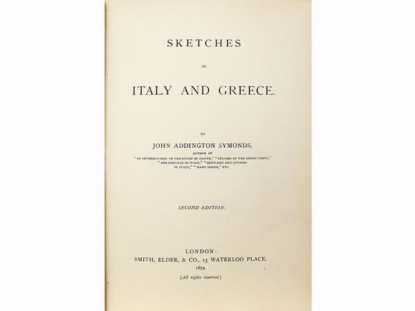 John Addington Symonds : Sketches in Italy and Greece  - Asta Libri Antichi e d'Arte - Associazione Nazionale - Case d'Asta italiane