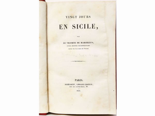 Marie Louis Jean André Charles Marcellus comte de Demartin du Tyra : Vingt jours en Sicile  - Asta Libri Antichi e d'Arte - Associazione Nazionale - Case d'Asta italiane