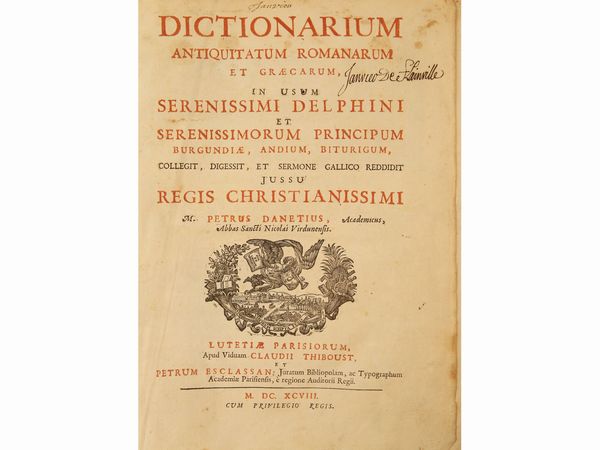 Pierre Danet : Dictionarium antiquitatum romanarum et graecarum...  - Asta Libri Antichi e d'Arte - Associazione Nazionale - Case d'Asta italiane