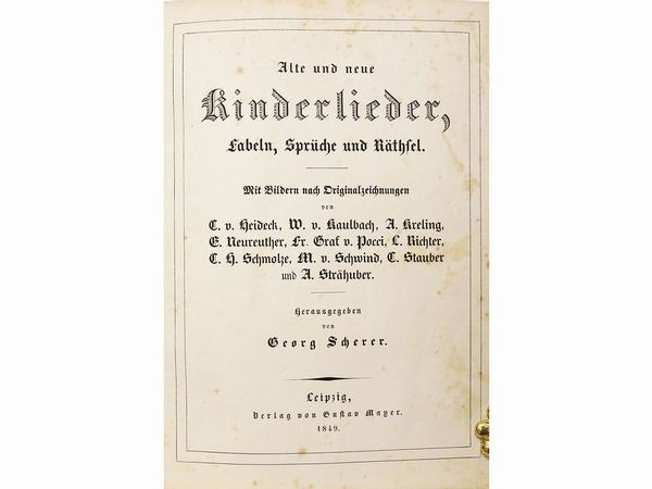 Georg Scherer : Alte und neue Kinderlieder, Fabeln, Sprche und Rthsel  - Asta Libri Antichi e d'Arte - Associazione Nazionale - Case d'Asta italiane