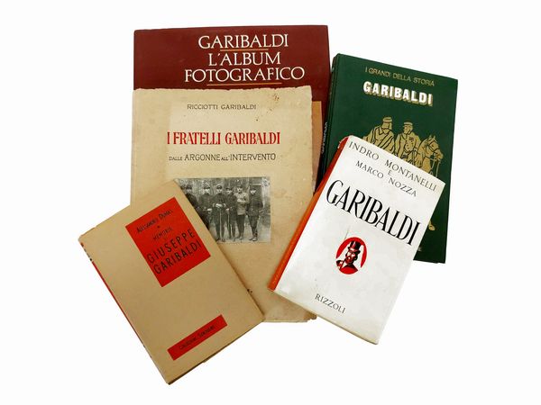 Ricciotti Garibaldi : I fratelli Garibaldi dalle Argonne all'intervento  - Asta Libri Antichi e d'Arte - Associazione Nazionale - Case d'Asta italiane