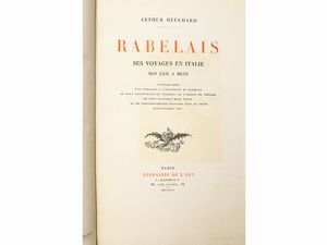 Arthur Heulhard : Rabelais: ses voyages en Italie, son exil a Metz  - Asta Libri Antichi e d'Arte - Associazione Nazionale - Case d'Asta italiane