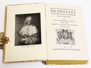 Charles de Brosses : Des Prsidenten de Brosses vertrauliche Briefe aus Italien an seine Freunde in Dijon 1739 -1740  - Asta Libri Antichi e d'Arte - Associazione Nazionale - Case d'Asta italiane