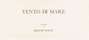 Silvano Maggi : Vento di mare  - Asta Fotografia - Associazione Nazionale - Case d'Asta italiane