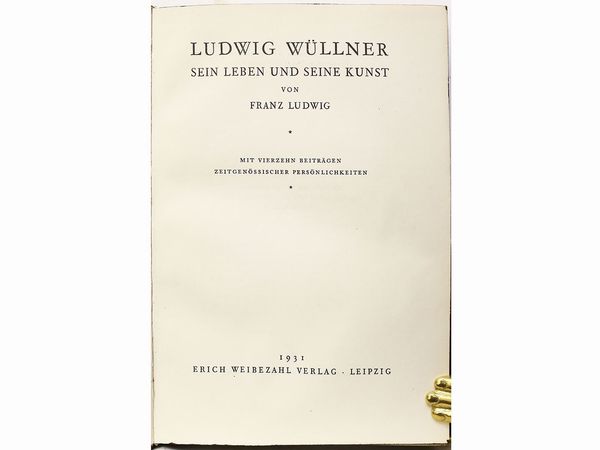 Franz Ludwig : Ludwig Wllner. Sein Leben und seine Kunst...  - Asta Deballage. Occasioni all'asta - Associazione Nazionale - Case d'Asta italiane