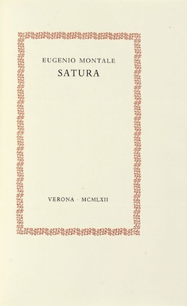 EUGENIO MONTALE : Satura.  - Asta Autografi e manoscritti, Futurismo, libri del Novecento e libri d'artista [Parte I] - Associazione Nazionale - Case d'Asta italiane