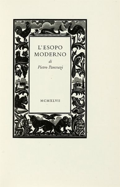 PIETRO PANCRAZI : L'Esopo moderno [?] xilografie di Bruno Bramanti.  - Asta Autografi e manoscritti, Futurismo, libri del Novecento e libri d'artista [Parte I] - Associazione Nazionale - Case d'Asta italiane