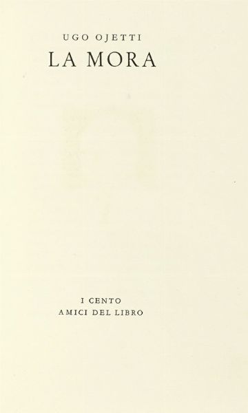 UGO OJETTI : La mora [?] acqueforti di Pietro Annigoni.  - Asta Autografi e manoscritti, Futurismo, libri del Novecento e libri d'artista [Parte I] - Associazione Nazionale - Case d'Asta italiane