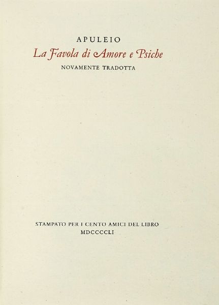 APULEIUS : La Favola di Amore e psiche novamente tradotta.  - Asta Autografi e manoscritti, Futurismo, libri del Novecento e libri d'artista [Parte I] - Associazione Nazionale - Case d'Asta italiane