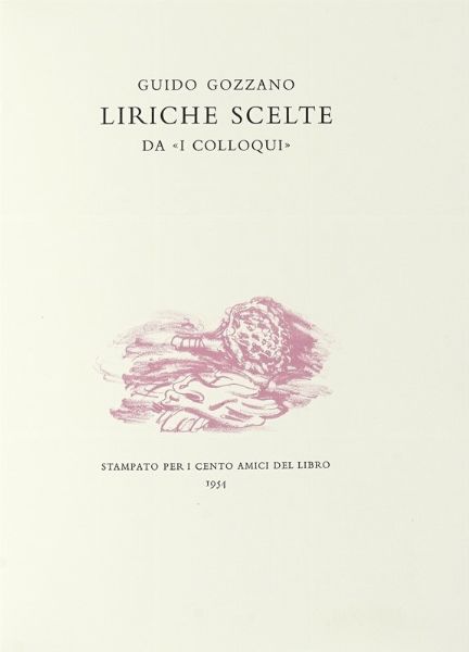 GUIDO GOZZANO : Liriche scelte da I colloqui.  - Asta Autografi e manoscritti, Futurismo, libri del Novecento e libri d'artista [Parte I] - Associazione Nazionale - Case d'Asta italiane