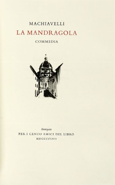 Niccol Machiavelli : La Mandragola commedia.  - Asta Autografi e manoscritti, Futurismo, libri del Novecento e libri d'artista [Parte I] - Associazione Nazionale - Case d'Asta italiane