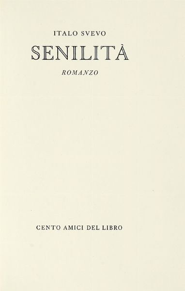 ITALO SVEVO : Senilit. Romanzo.  - Asta Autografi e manoscritti, Futurismo, libri del Novecento e libri d'artista [Parte I] - Associazione Nazionale - Case d'Asta italiane