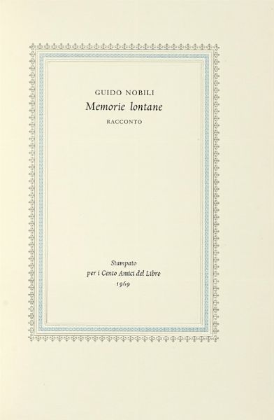 GUIDO NOBILI : Memorie lontane. Racconto.  - Asta Autografi e manoscritti, Futurismo, libri del Novecento e libri d'artista [Parte I] - Associazione Nazionale - Case d'Asta italiane