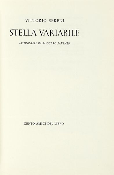 VITTORIO SERENI : Stella variabile. Litografie di Ruggero Savinio.  - Asta Autografi e manoscritti, Futurismo, libri del Novecento e libri d'artista [Parte I] - Associazione Nazionale - Case d'Asta italiane