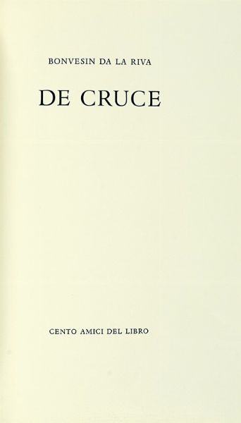 BONVESIN DE LA RIVA : De Cruce.  - Asta Autografi e manoscritti, Futurismo, libri del Novecento e libri d'artista [Parte I] - Associazione Nazionale - Case d'Asta italiane