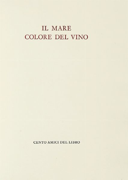 LEONARDO SCIASCIA : Il mare colore del vino.  - Asta Autografi e manoscritti, Futurismo, libri del Novecento e libri d'artista [Parte I] - Associazione Nazionale - Case d'Asta italiane