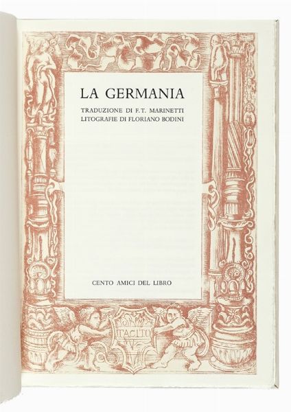 PUBLIUS CORNELIUS TACITUS : La Germania. Traduzione di Filippo Tommaso Marinetti.  - Asta Autografi e manoscritti, Futurismo, libri del Novecento e libri d'artista [Parte I] - Associazione Nazionale - Case d'Asta italiane